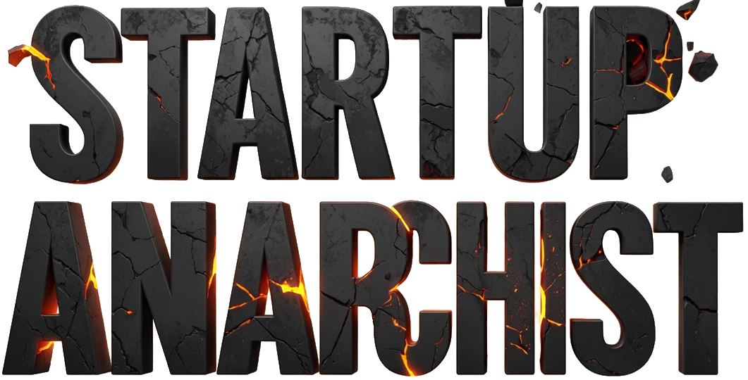 Startup Anarchist
